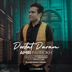 Amir Farrokh – Doostat Daram